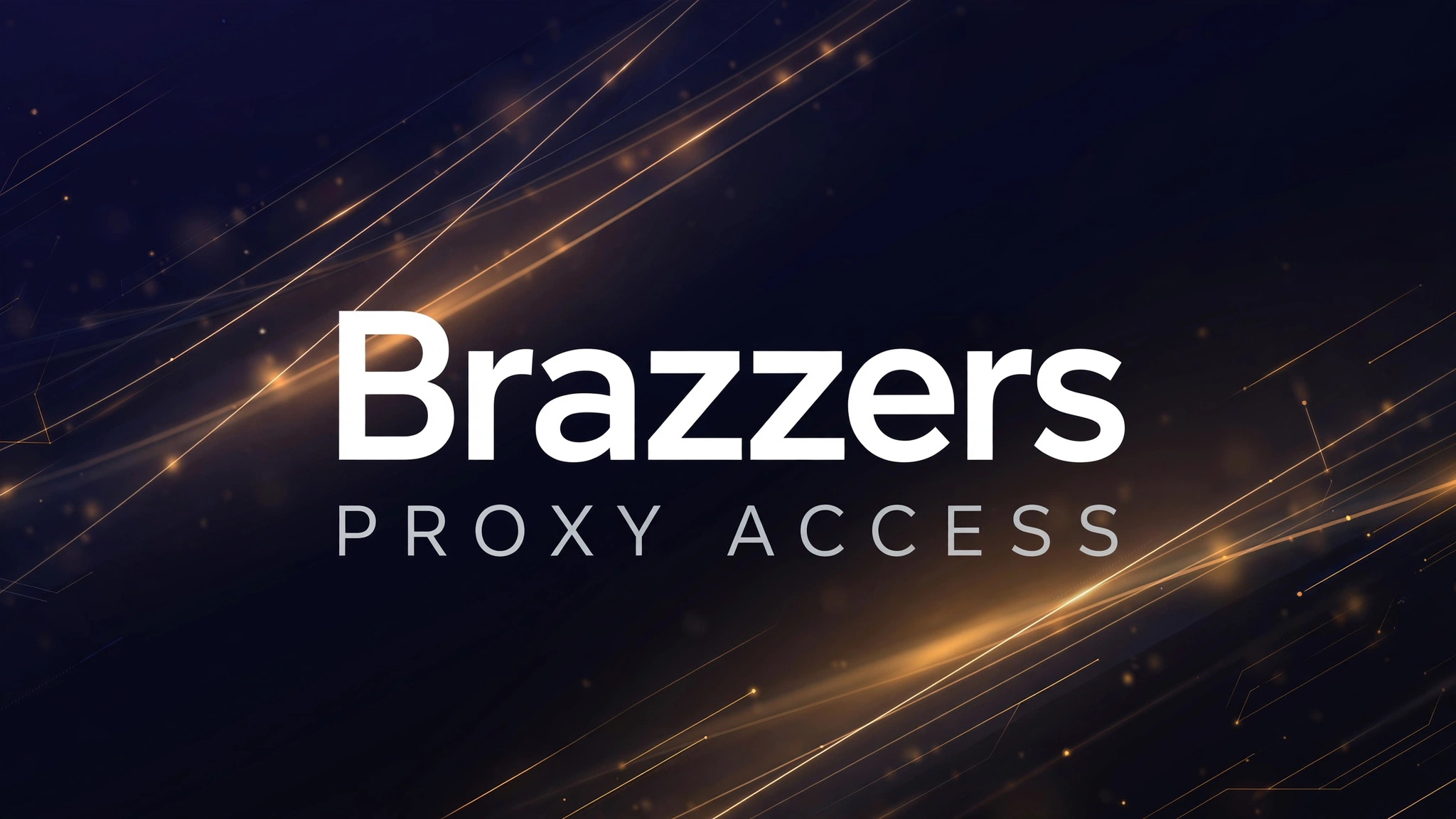 Brazzers proxy - unblock Brazzers