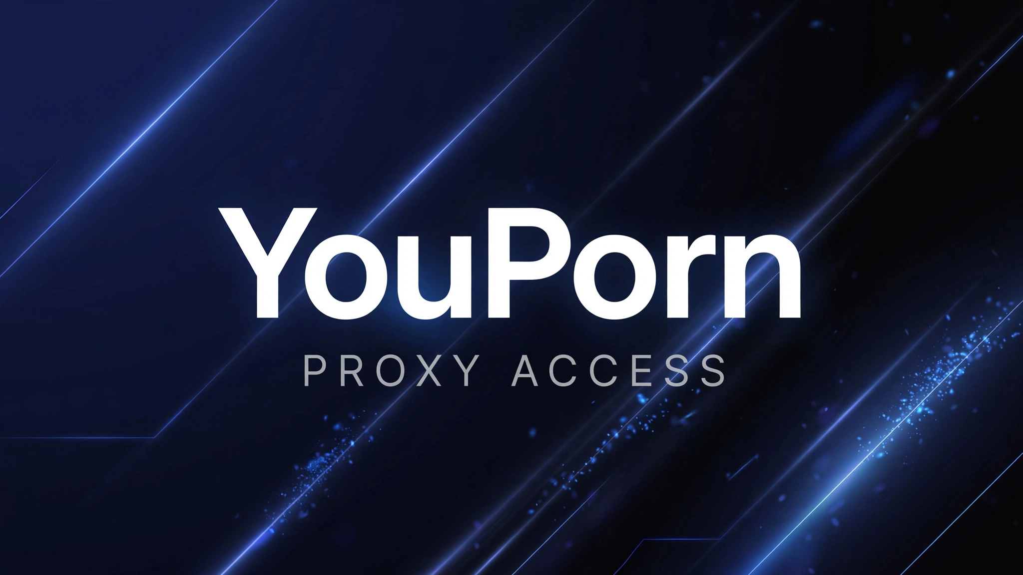YouPorn proxy - unblock YouPorn